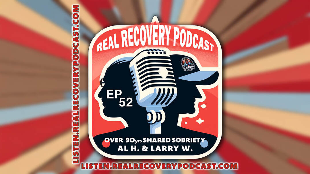  sobriety stories, recovery wisdom, 90 years of sobriety, community support in recovery, Real Recovery Podcast, AA milestones, friendship in recovery, one year of podcasts