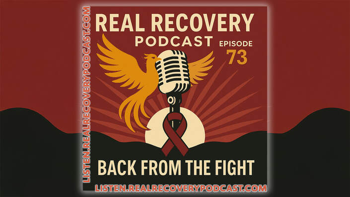 cancer recovery through addiction recovery tools, real recovery podcast peter cancer treatment, recovery tools for health challenges, addiction recovery community support cancer, recovery principles life challenges survival