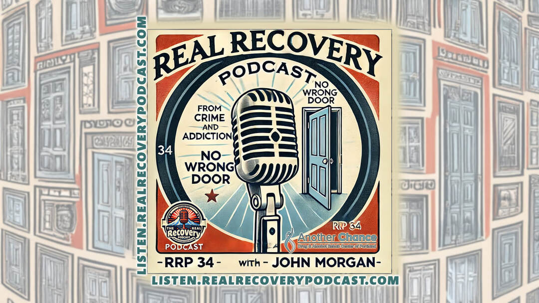 John Morgan addiction recovery, Another Chance Recovery center, No Wrong Door philosophy, crime to recovery journey, second chances in recovery