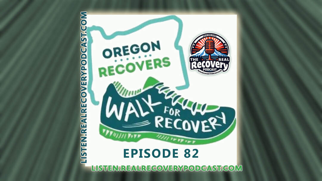 Oregon Recovers Walk for Recovery, Real Recovery Podcast live event, GTD Go the Distance volunteers, Fora Health recovery counselor, The Peer Company experts by experience, Portland recovery community
