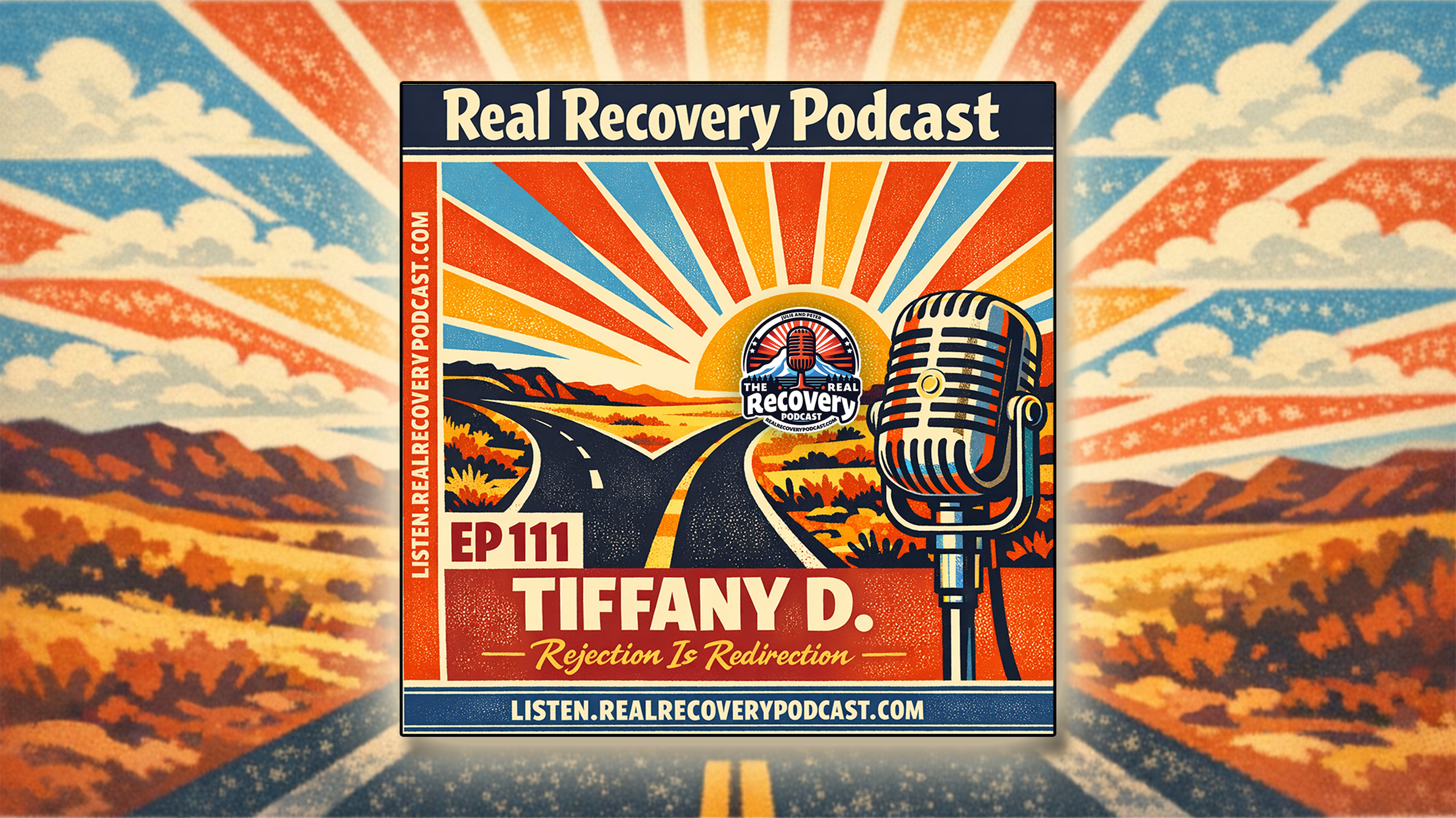 RRP 111 — Tiffany D.; Rejection Is Redirection: One Year Sober and Just Getting Started