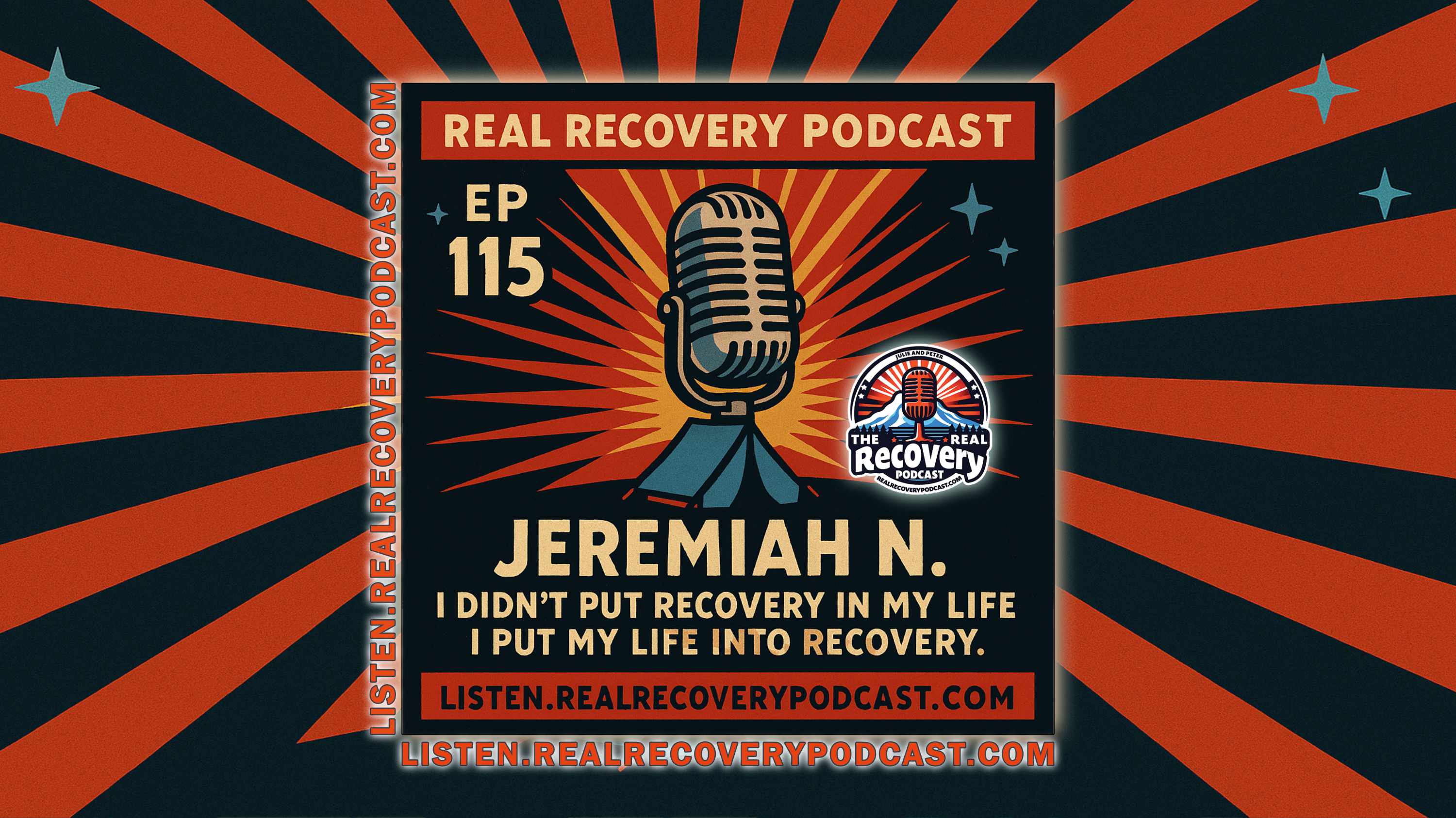 RRP 115 — Jeremiah N.: I Didn't Put Recovery in My Life — I Put My Life Into Recovery