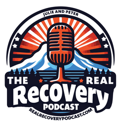 Julie and Peter’s recovery stories, Real Recovery Podcast home, sobriety journey insights, addiction recovery challenges, triumphs in sobriety journey
